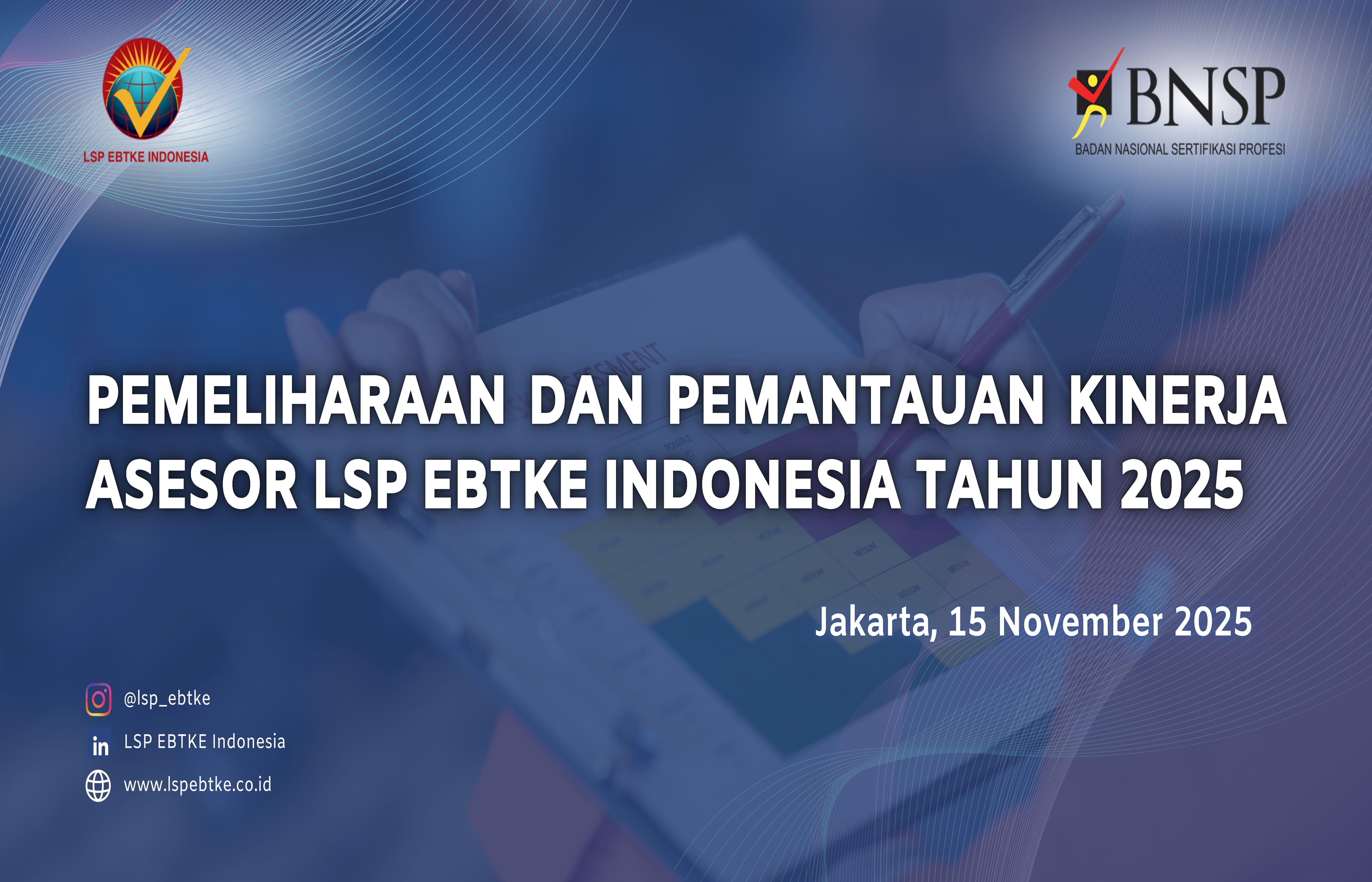 Kegiatan Pemeliharaan dan Pemantauan Kinerja Asesor Kompetensi LSP EBTKE Indonesia tahun 2025